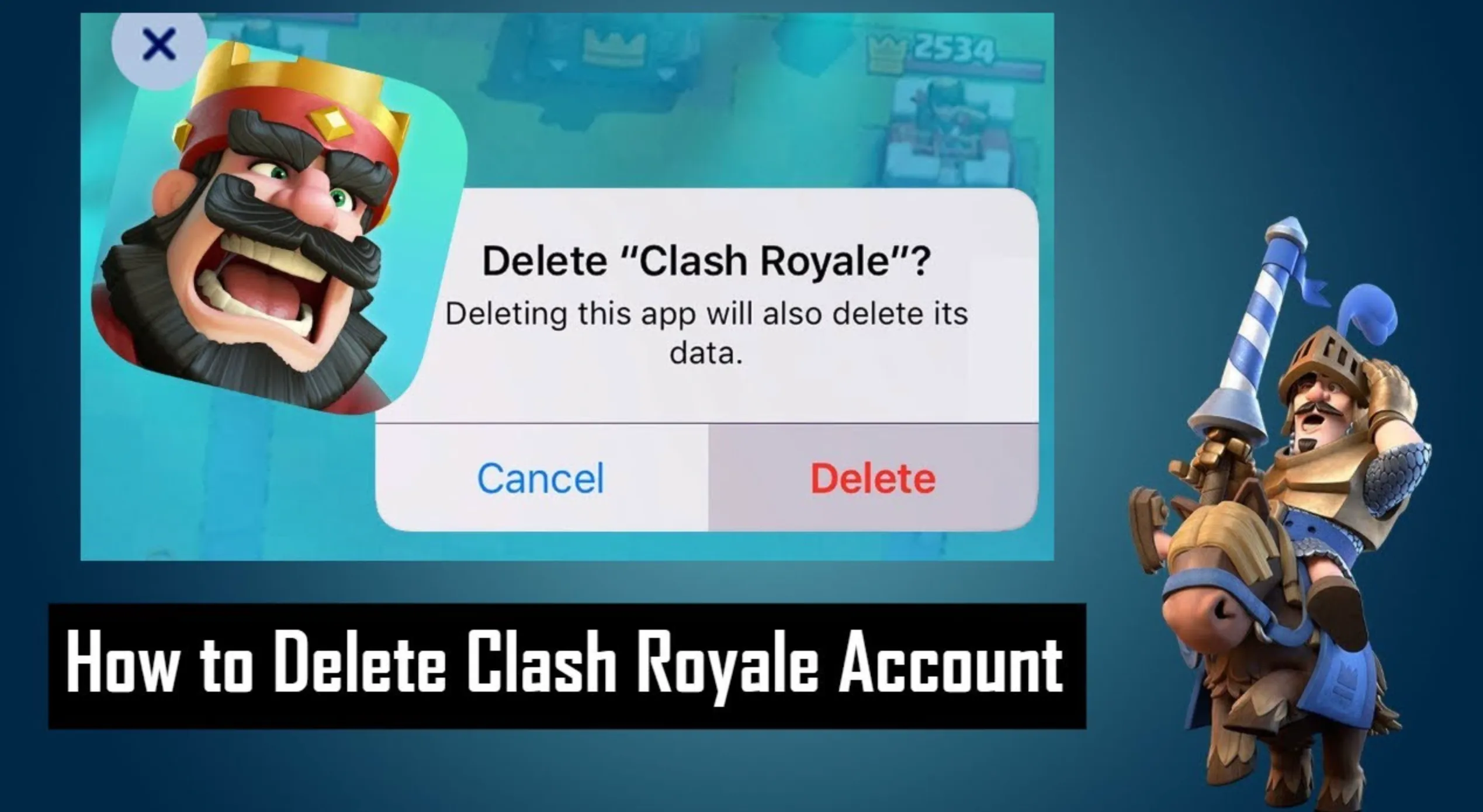 How To Delete Your Clash Royale Account